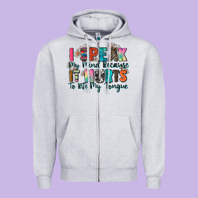 I Speak My Mind Because It Hurts To Bite My Tongue Zipper Hoodie Designed By Zillion Design Studio