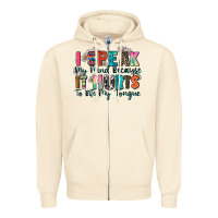 Sandshell i speak my mind because it hurts to bite my tongue Zipper Hoodie - Zillion Design Studio