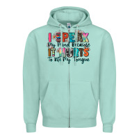 Seafoam i speak my mind because it hurts to bite my tongue Zipper Hoodie - Zillion Design Studio