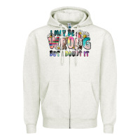 Oatmeal Heather i may be wrong but i doubt it Zipper Hoodie - Zillion Design Studio