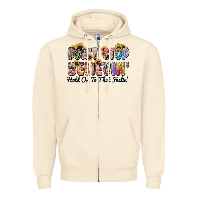 Don't Stop Believin' Hold On To That Feeling Zipper Hoodie by Zillion Design Studio | Teevron