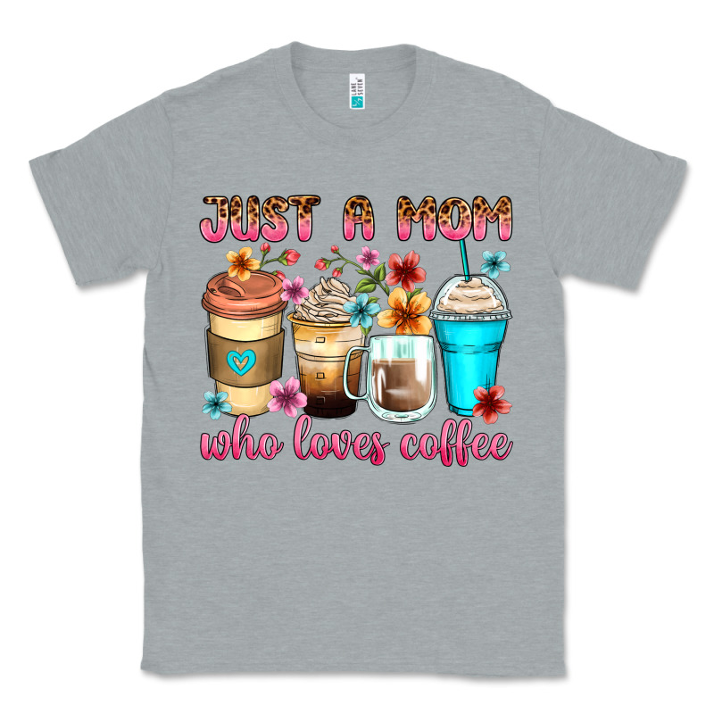 Just A Mom Who Loves Coffee Classic Tee by Zillion Design Studio | Teevron