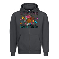 Smoke they whispered to her you can't withstand the stor Zipper Hoodie - Zillion Design Studio