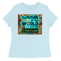 Baby Blue the future of the world is in my classroom mousepad Ladies Tee - BarkalooDesign