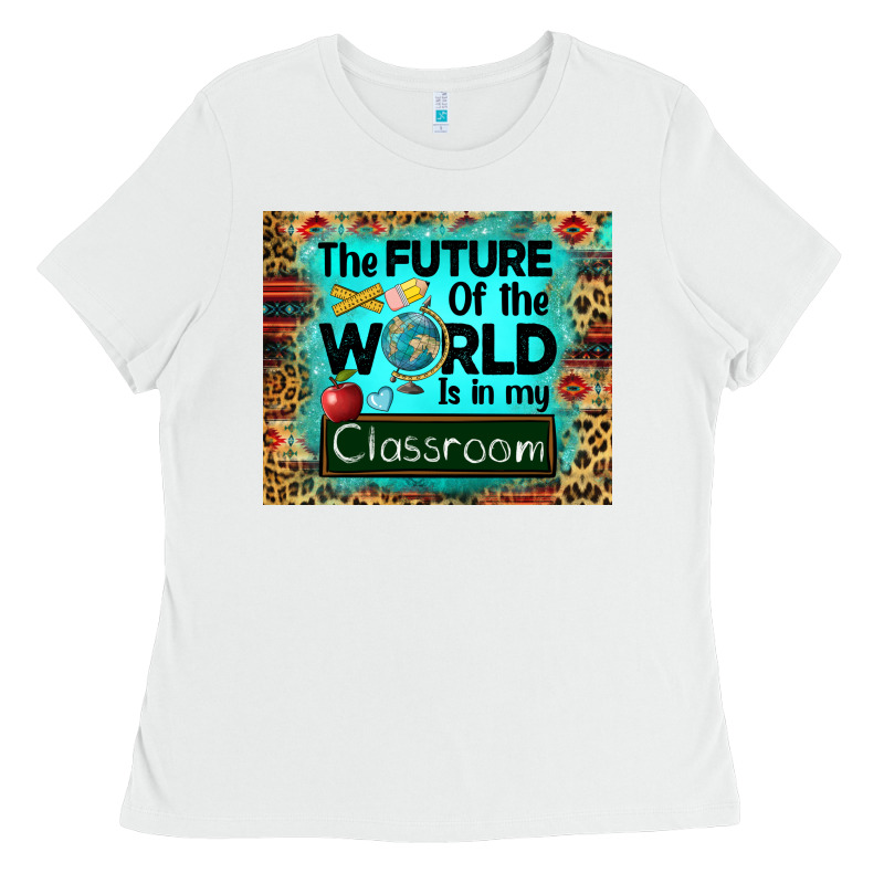 The Future Of The World Is In My Classroom Mousepad Ladies Tee by BarkalooDesign | Teevron