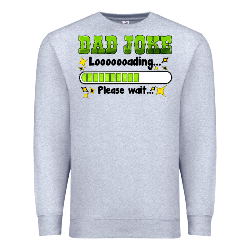 Dad Joke Loading Please Wait Premium Sweatshirt by HRA Design Shop | Teevron