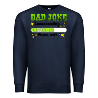 Navy dad joke loading please wait Premium Sweatshirt - HRA Design Shop