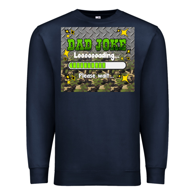 Dad Joke Loading Please Wait Premium Sweatshirt by HRA Design Shop | Teevron