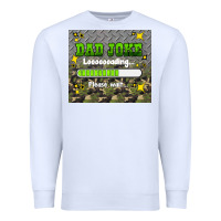 White dad joke loading please wait Premium Sweatshirt - HRA Design Shop