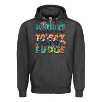 Charcoal Heather sometimes you just have to say what the fudge Zipper Hoodie - Zillion Design Studio