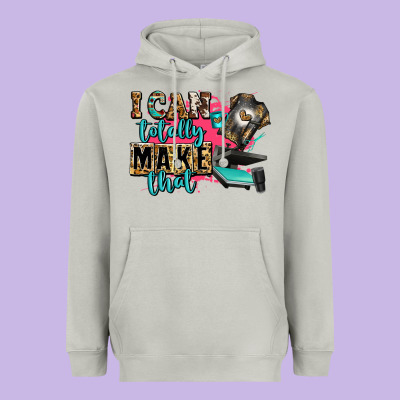 I Can Totally Make That Heavyweight Hoodie Designed By Zillion Design Studio