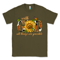 Army Green With god all things are possible with sunflower Classic Tee - texasbilliewilder
