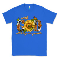 True Royal With god all things are possible with sunflower Classic Tee - texasbilliewilder