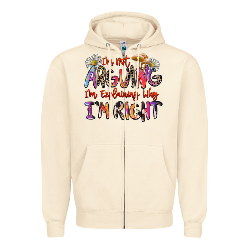 I'm Not Arguing I'm Explaining Why I'm Right Zipper Hoodie by Zillion Design Studio | Teevron