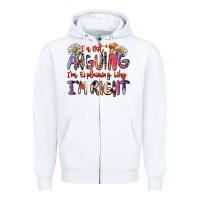 White i'm not arguing i'm explaining why i'm right Zipper Hoodie - Zillion Design Studio