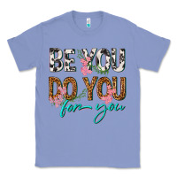 Colony Blue be you do you for you Classic Tee - texasbilliewilder