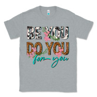 Heather Grey be you do you for you Classic Tee - texasbilliewilder