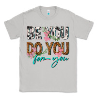 Moon Dust be you do you for you Classic Tee - texasbilliewilder