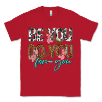 Red be you do you for you Classic Tee - texasbilliewilder