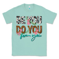Seafoam be you do you for you Classic Tee - texasbilliewilder