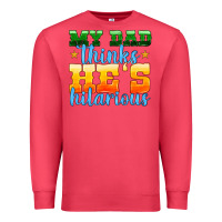 Cardinal my dad thinks he is hilarious Premium Sweatshirt - HRA Design Shop