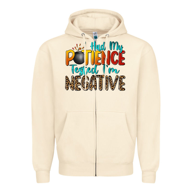 I Had My Patience Tested I'm Negative Zipper Hoodie by Zillion Design Studio | Teevron