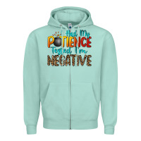 Seafoam i had my patience tested i'm negative Zipper Hoodie - Zillion Design Studio