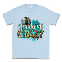 Dusty Blue beautiful crazy Classic Tee - texasbilliewilder