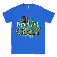 True Royal beautiful crazy Classic Tee - texasbilliewilder