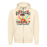 Sandshell everyone was thinking it i just said it Zipper Hoodie - Zillion Design Studio