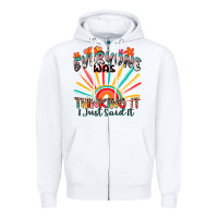 White everyone was thinking it i just said it Zipper Hoodie - Zillion Design Studio