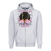 My Crystal Ball Says You Are Full Of Zipper Hoodie | Teevron
