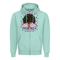 Seafoam my crystal ball says you are full of Zipper Hoodie - Zillion Design Studio