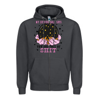 Smoke my crystal ball says you are full of Zipper Hoodie - Zillion Design Studio