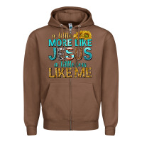 Chestnut a little more like jesus a little less like me Zipper Hoodie - texasbilliewilder