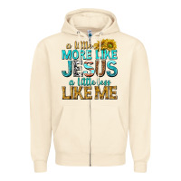 Sandshell a little more like jesus a little less like me Zipper Hoodie - texasbilliewilder