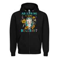 Black adulthing is some bullshit with sanflowers and gamstone  tbw Zipper Hoodie - texasbilliewilder