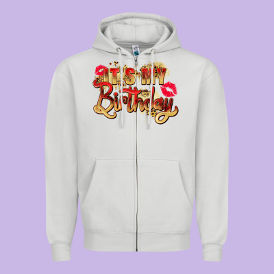 It's My Birthday Zipper Hoodie Designed By Zillion Design Studio