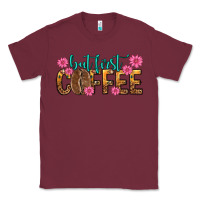 Burgundy but first coffee Classic Tee - texasbilliewilder