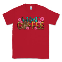 Red but first coffee Classic Tee - texasbilliewilder