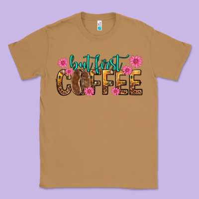 Classic Tee but first coffee