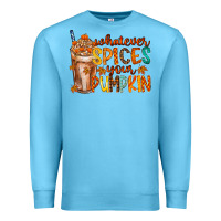 Ocean Blue whatever spices your pumpkin Premium Sweatshirt - RacoonDesign