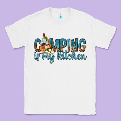 Classic Tee camping is my kitchen with wine
