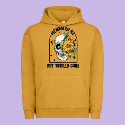 Mentally Ill But Totally Chill Urban Hoodie Designed By Maliassmallbusiness