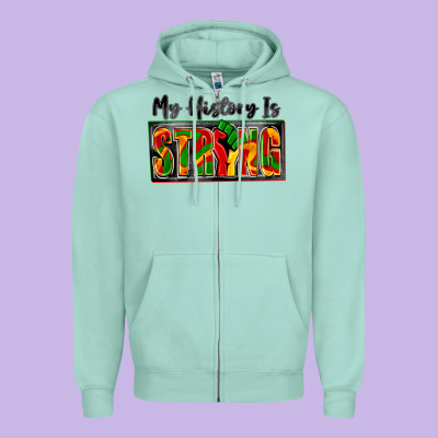 My History Is Strong Zipper Hoodie Designed By Zillion Design Studio