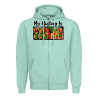 Seafoam my history is strong Zipper Hoodie - Zillion Design Studio