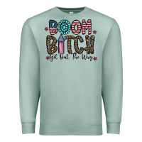 Seafoam boom bitch Premium Sweatshirt - CowhideDigitalArt