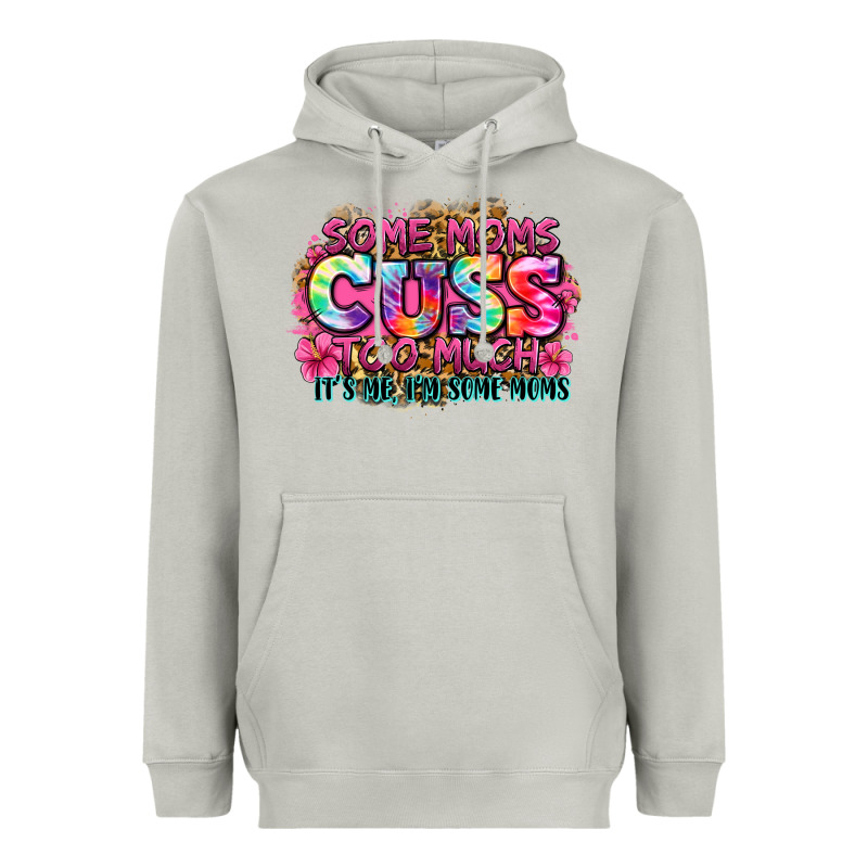 Some Moms Cuss Too Much It's Me I'm Some Moms Heavyweight Hoodie by Zillion Design Studio | Teevron