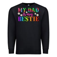 Black my dad is my bestie Premium Sweatshirt - HRA Design Shop