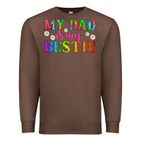 Chestnut my dad is my bestie Premium Sweatshirt - HRA Design Shop